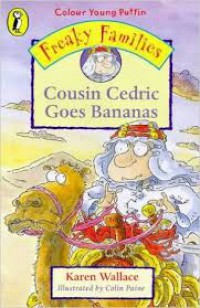 Cousin Cedric goes bananas