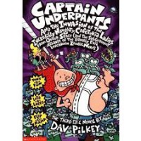 Captain Underpants and the invasion of the incredibly naughty cafeteria ladies from outer space and the subsequent assault of the equally evil lunchroom zombie nerds)