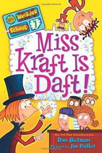 My weirder school #7 : Ms. Kraft is daft!