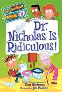 My weirder school #8: Dr Nicholas is ridiculous!