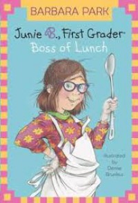Junie B., first grader: boss of lunch