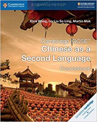 Cambridge IGCSE chinese as a second language : coursebook