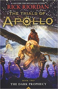 The trials of Apollo book two: the dark prophecy