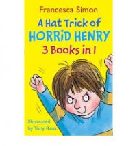 A hat trick of Horrid Henry: 3 books in 1