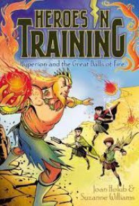 Heroes in training #4: Hyperion and the great balls off fire