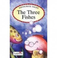 The three fishes: based on a tale from the Panchatantra