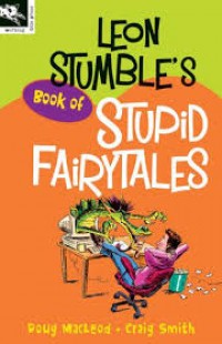 Leon Stumbles's book of stupid fairytales