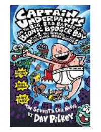 Captain Underpants and the big, bad battle of the Bionic Booger Boy, part 2 : the revenge of the ridiculous Robo-Boogers