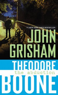 Theodore Boone : The Abduction