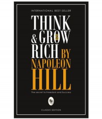 Think & Grow Rich : The Secret to Freedom and Success