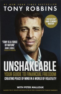 UNSHAKEABLE : Your Guide to Financial Freedom Creating Peace Of Mind in A World Of Volatility