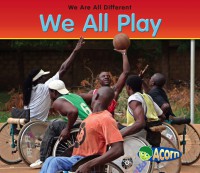 We All Play : We Are All Different