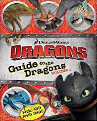 Dream Works Dragons : Guide to the Dragons