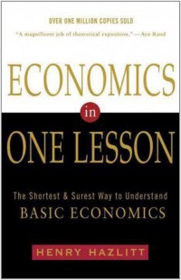 Economics in One Lesson : The Shortest & Surest Way to Understand Basic Economics
