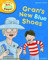 Gran's New Blue Shoes : Phonics Level 6