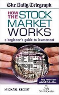 How The Stock Market Works : A Beginner's Guide to Investment
