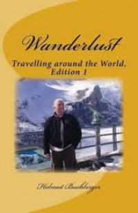 Wanderlust : Travelling Around the World.