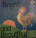Bright and beautiful