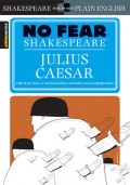 Julius Caesar: the play plus a translation anyone can understand