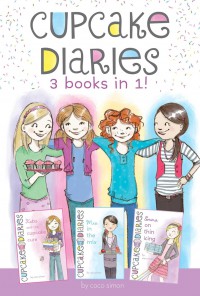 Cupcake Diaries: Katie and the Cupcake Cure / Mia in the Mix / Emma on Thin Icing
