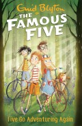 Famous Five : Five Go Adventuring Again