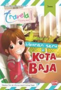 Liburan seru di kota baja