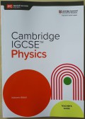 CAMBRIDGE IGCSE PHYSICS : TEACHER'S GUIDE