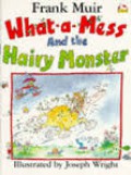 What-a Mess And The Hairy Monster