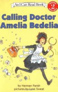 Calling Doctor Amelia Bedelia