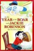 In The Year of the Boar and Jackie Robinson