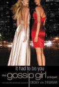 It Had To Be You The Gossip Girl Prequel