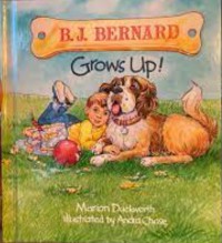 B.J. bernard : grows up!