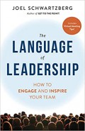 The Language of Leadership : How To Engage and Inspire Your Team