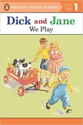 Dick and Jane : We Play