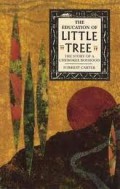 The Education of Little Tree: The Story of Cherokee Boyhood