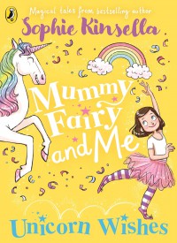 Image of Mummy Fairy and Me: Unicorn Wishes
