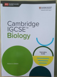 CAMBRIDGE IGCSE BIOLOGY : TEACHER'S GUIDE