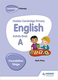 Hodder cambridge primary english : activity book a foundation stage