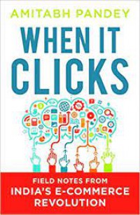When it clicks : field notes from India's e-commerce revolution
